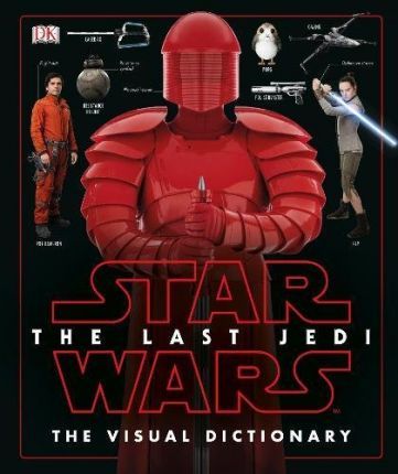 Star Wars The Last Jedi™ Visual Dictionary