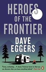 Heroes of the Frontier, Eggers, Dave