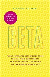 Beta: Quiet Girls can Run the World, Holman, Rebecca