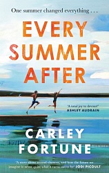 Every Summer After, Fortune, Carley