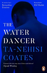 Water Dancer, The, Coates, Ta-Nehisi