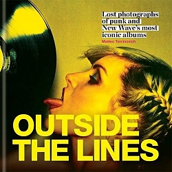 Outside the Lines: Lost photographs of punk and new wave's most iconic albums