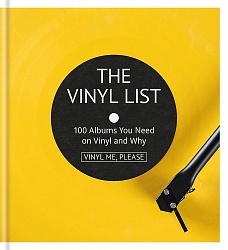 Vinyl Me, Please: 100 Albums You Need on Vinyl and Why