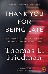Thank you for being late, Friedman, Thomas