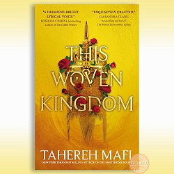 This Woven Kingdom, Mafi, Tahereh
