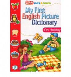 PICT. DICTIONARY [A1]:  MY FIRST ENGLISH - On Holiday